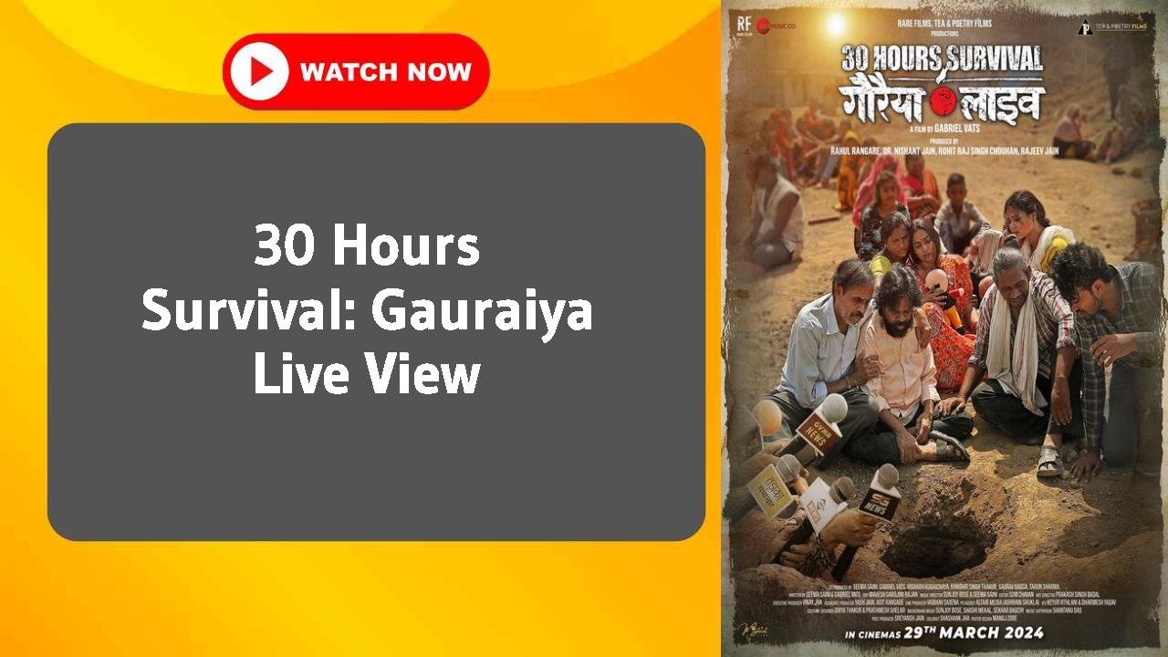30 Hours Survival: Gauraiya Live