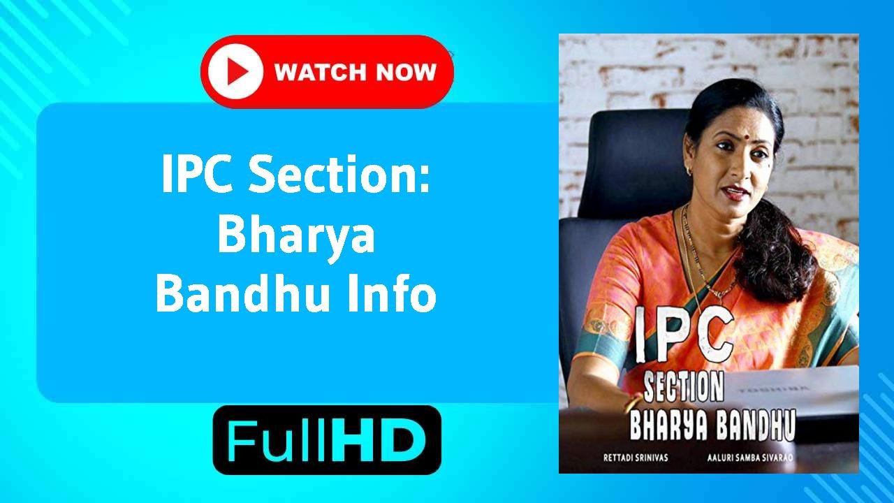 IPC Section: Bharya Bandhu