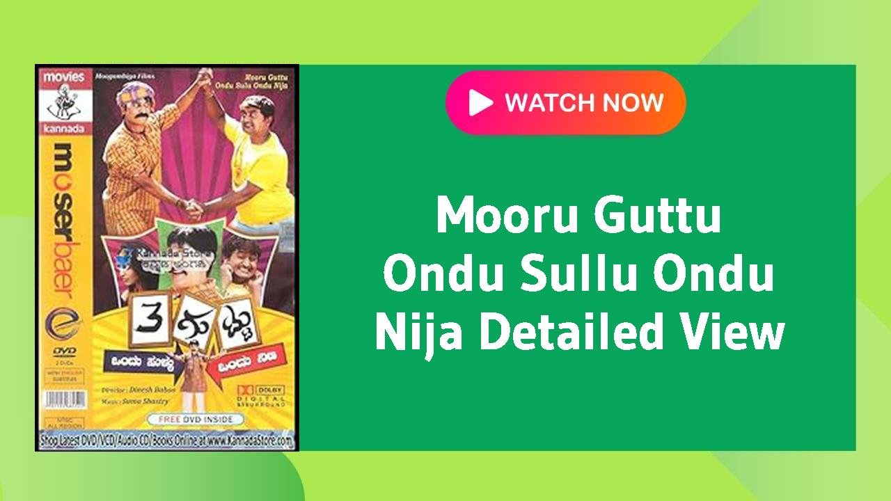 Mooru Guttu Ondu Sullu Ondu Nija