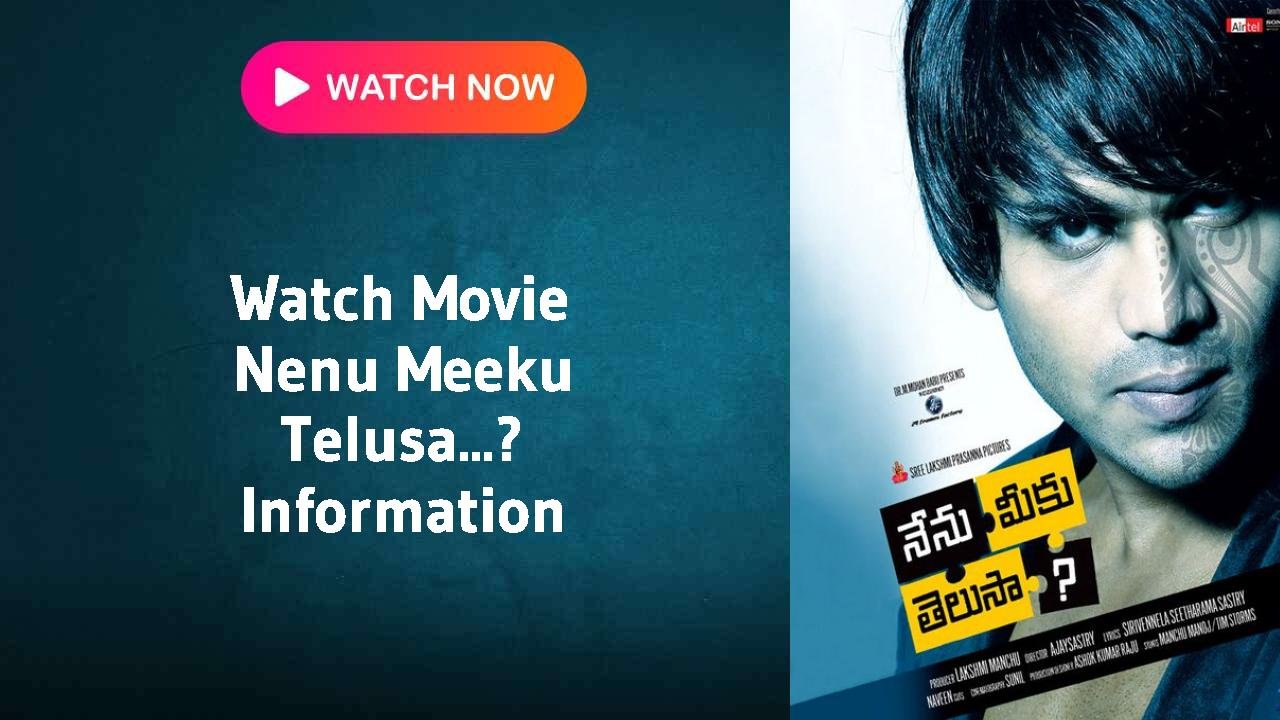 Nenu Meeku Telusa...?